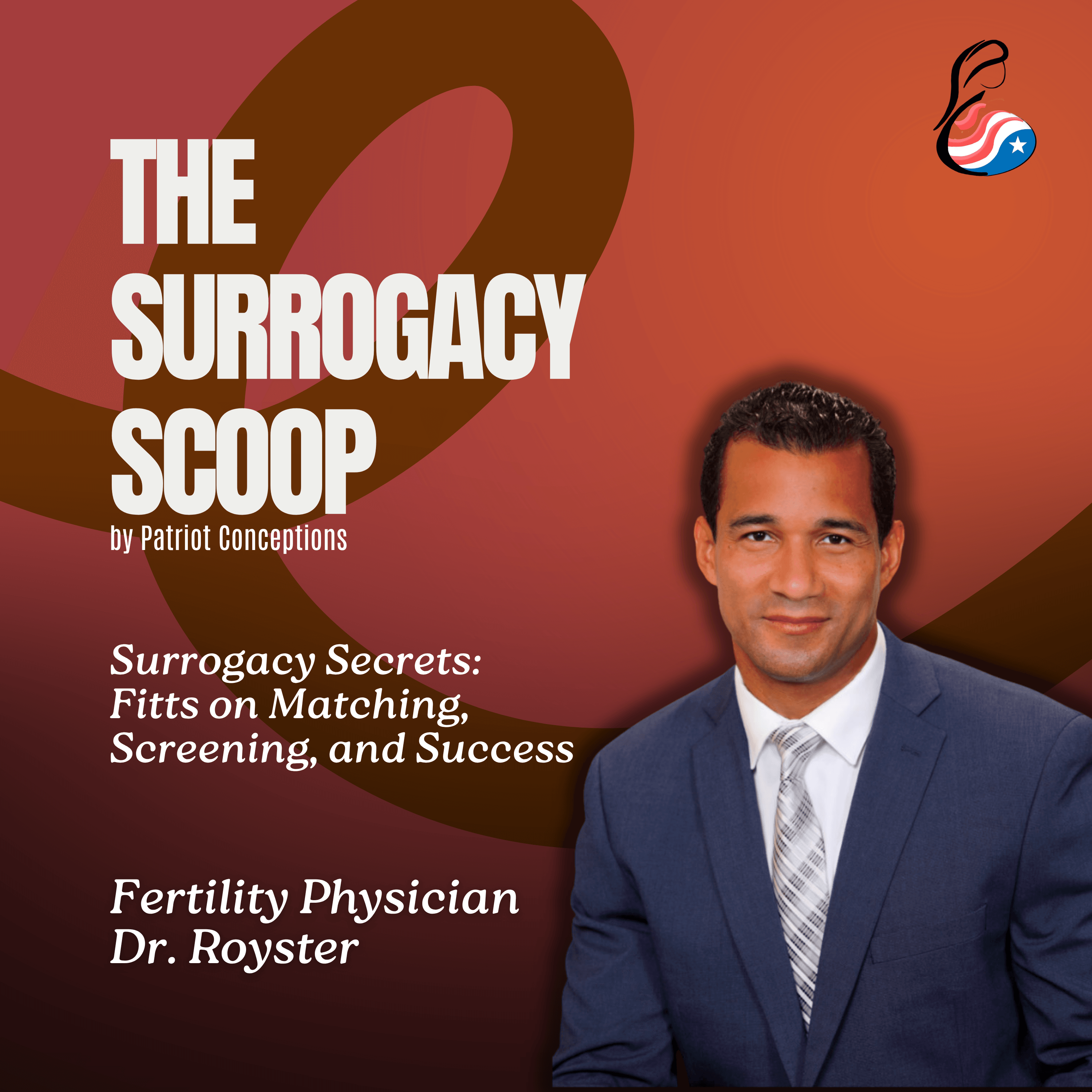Surrogacy Secrets: Dr. Don Royster & Nurse Egypt Fitts on Matching, Screening, and Success